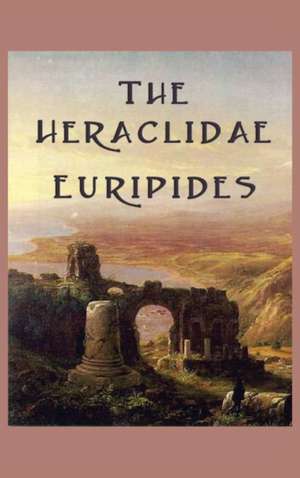 The Heraclidae de Euripides