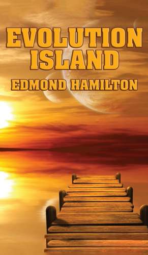 Evolution Island de Edmond Hamilton