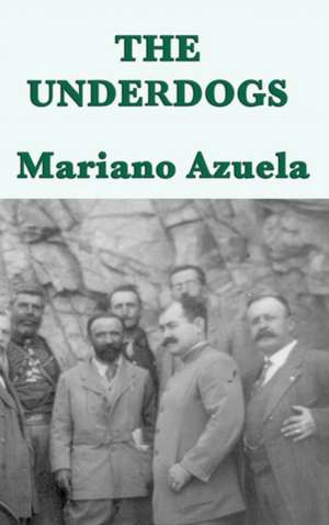 The Underdogs de Mariano Azuela