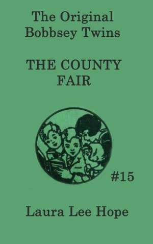 The Bobbsey Twins at the County Fair de Laura Lee Hope