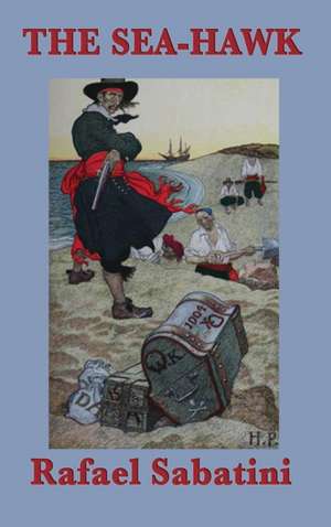 The Sea-Hawk de Rafael Sabatini