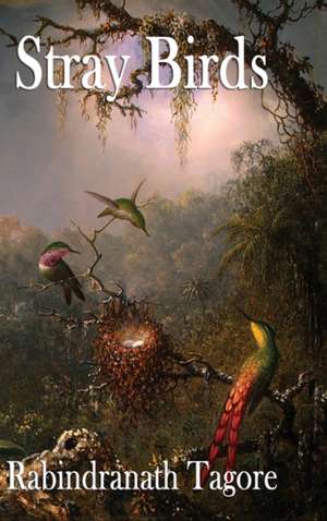 Stray Birds de Rabindranath Tagore