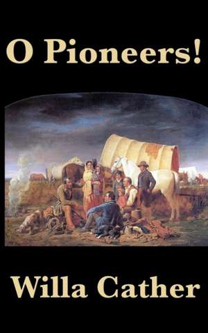 O Pioneers! de Willa Cather