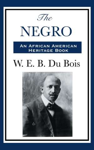 THE NEGRO de William Edward Burghardt Du Bois