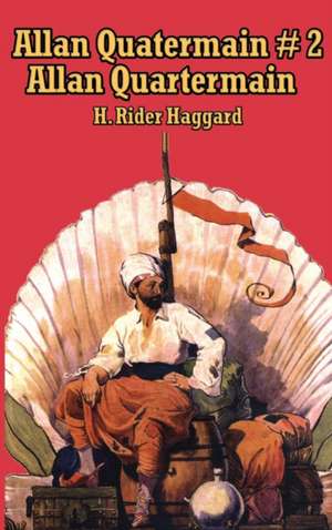 Allan Quatermain #2 de H. Rider Haggard