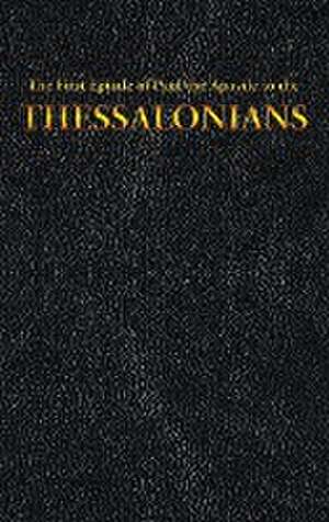 The First Epistle of Paul the Apostle to the THESSALONIANS de King James