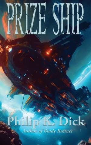 Prize Ship de Philip K. Dick