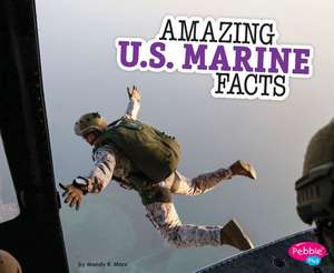 Amazing U.S. Marine Facts de Mandy R. Marx