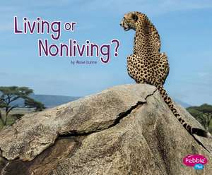 Living or Nonliving? de Abbie Dunne