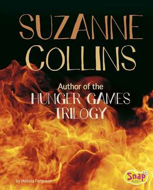 Suzanne Collins: Author of the Hunger Games Trilogy de Melissa Ferguson