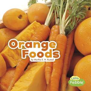 Orange Foods de Martha E. H. Rustad