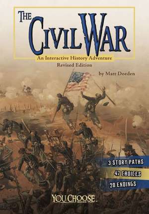 The Civil War: An Interactive History Adventure de Matt Doeden