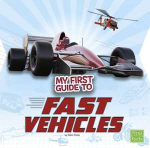 My First Guide to Fast Vehicles de Nikki Potts