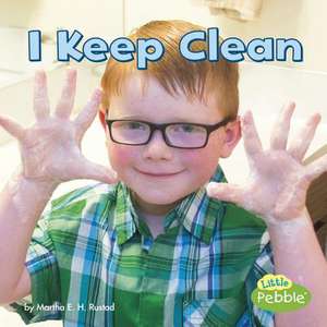 I Keep Clean de Martha E. Rustad