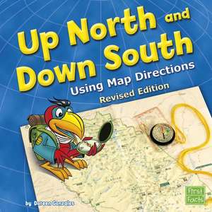 Up North and Down South: Using Map Directions de Doreen Gonzales