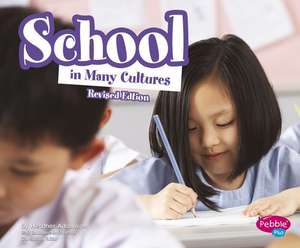 School in Many Cultures de Heather Adamson