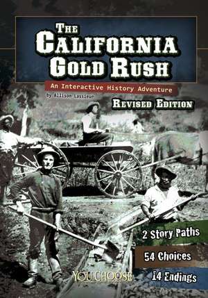 The California Gold Rush: An Interactive History Adventure de Elizabeth Raum