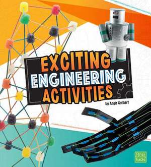 Exciting Engineering Activities de Angie Smibert