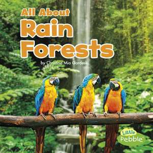 All about Rain Forests de Christina MIA Gardeski