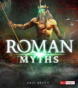 Roman Myths de Eric Braun