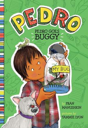 Pedro Goes Buggy de Fran Manushkin