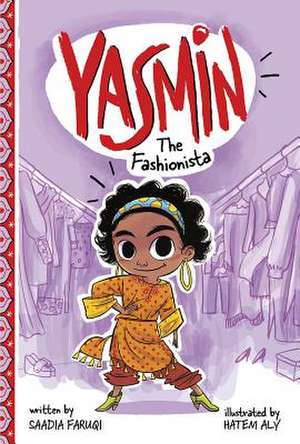 Yasmin the Fashionista de Saadia Faruqi