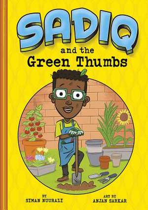 Sadiq and the Green Thumbs de Siman Nuurali