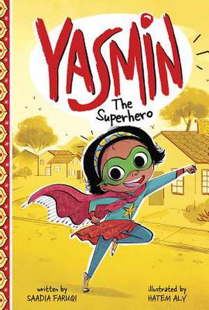 Yasmin the Superhero de Saadia Faruqi