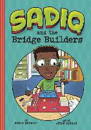 Sadiq and the Bridge Builders de Siman Nuurali