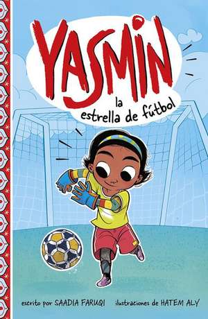 Yasmin La Estrella de Fútbol de Saadia Faruqi