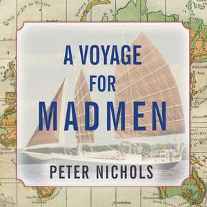 A Voyage for Madmen de Peter Nichols