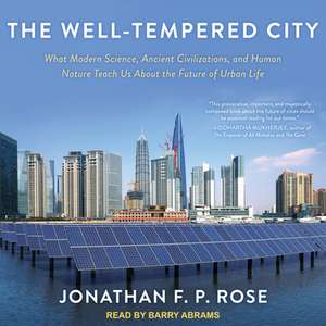 The Well-Tempered City de Jonathan F. P. Rose