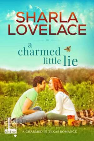 A Charmed Little Lie de Sharla Lovelace