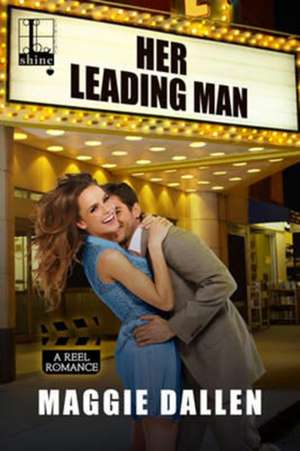 Her Leading Man de Maggie Dallen