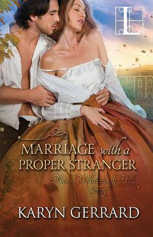 Marriage with a Proper Stranger de Karyn Gerrard