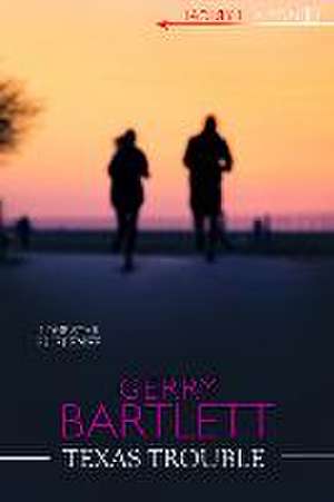 Texas Trouble de Gerry Bartlett