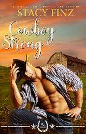 Cowboy Strong de Stacy Finz