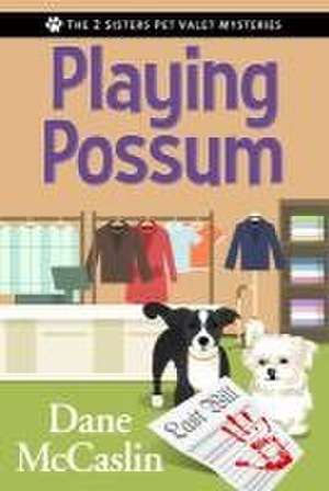 Playing Possum de Dane Mccaslin