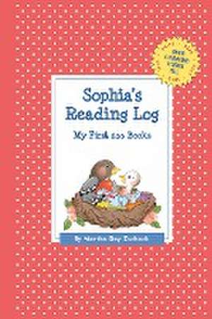 Sophia's Reading Log: My First 200 Books (Gatst) de Martha Day Zschock