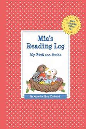 MIA's Reading Log: My First 200 Books (Gatst) de Martha Day Zschock