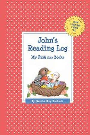 John's Reading Log: My First 200 Books (Gatst) de Martha Day Zschock