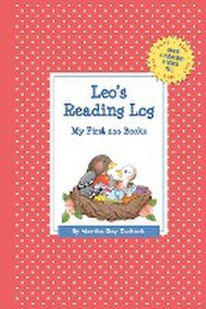 Leo's Reading Log: My First 200 Books (Gatst) de Martha Day Zschock