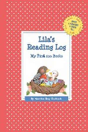 Lila's Reading Log: My First 200 Books (Gatst) de Martha Day Zschock