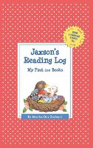 Jaxson's Reading Log: My First 200 Books (Gatst) de Martha Day Zschock