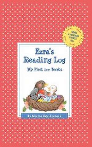 Ezra's Reading Log: My First 200 Books (Gatst) de Martha Day Zschock