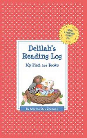 Delilah's Reading Log: My First 200 Books (Gatst) de Martha Day Zschock