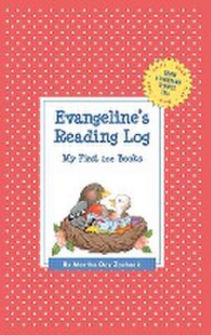 Evangeline's Reading Log: My First 200 Books (Gatst) de Martha Day Zschock