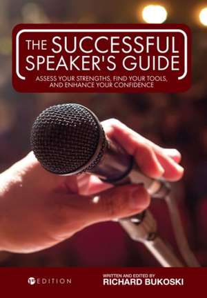 The Successful Speaker's Guide de Richard Bukoski