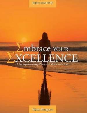 Embrace Your Excellence de Diana Rangaves