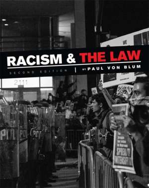 Racism and the Law de Paul Von Blum